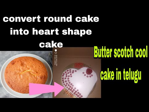 Butter scotch cake in telugu || convert round cake into love shape cake || love shape cake