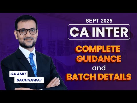 CA Inter Sep-2025 Batch Details | CA Amit Bachhawat | Amit Bachhawat Training Forum