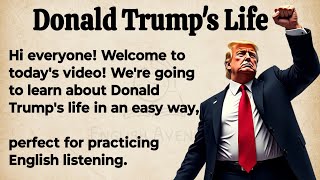 Donald Trump's Life || Learn English Through Story || Graded Reader | English Listening Practice ✅