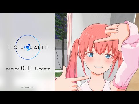 [#Holoearth] Ver. 0.11.0 Trailer [Hairstyles & Gestures]