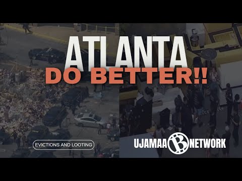 Looting in Atlanta: A Tale of Two Incidents | Ujamaa Network