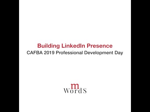 2019 CAFBA Professional Development Day - excerpt from 'Building LinkedIn Presence' presentation