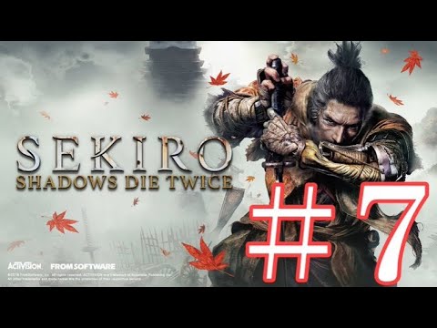 #7 SEKIRO〜VS弦一郎！２つの雷〜