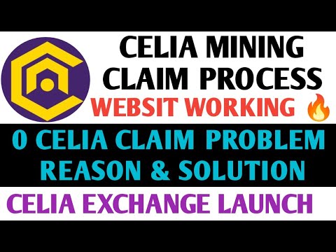 Celia Mining App Claim Process 🔥 Live 🔥 | Celia Mining 0 Celia Claim Problem Solution | Celia Price