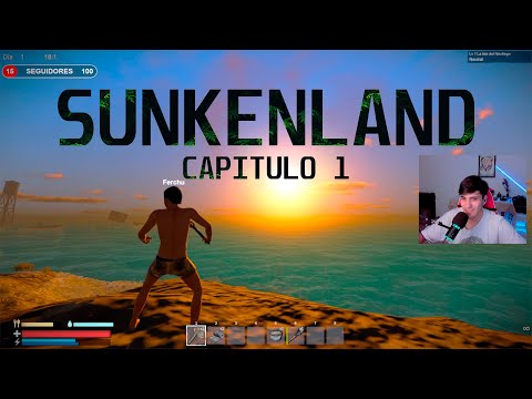 SUNKENLAND. EL INICIO |CAP 1| con mi amigo el ferchula (directo resubido a lo illojuan)