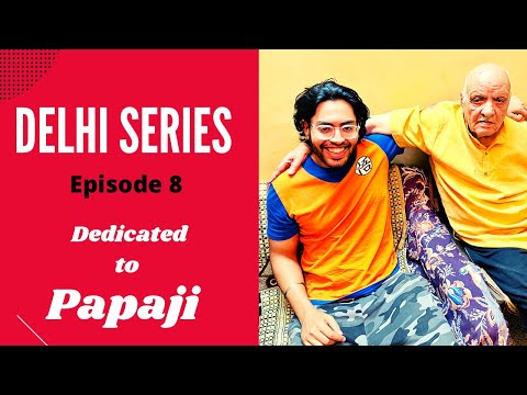 Episode 8: | Visit To "Papaji" | GrandFather | Delhi  |Travel Vlog