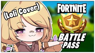 FORTNITE BATTLE PASS (Loli Cover)