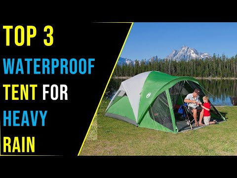 ✅Top 3: Best Waterproof Tent for Heavy Rain in 2023 - The Waterproof Tent for Heavy Rain {Reviews}