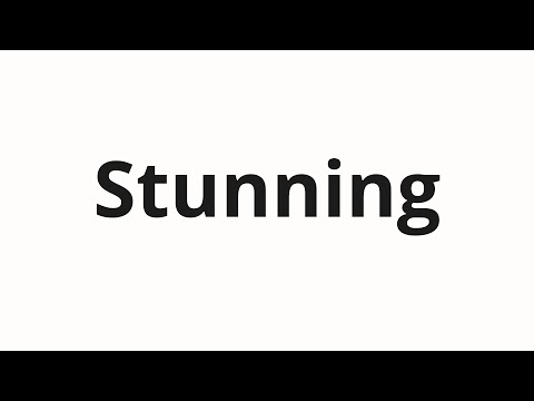 How to pronounce Stunning