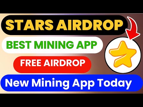 stars airdrop ! stars free airdrop ! stars airdrop mining ! new mining app 2024 ! mining app today