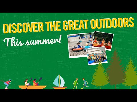 Discover The Great Outdoors This Summer!