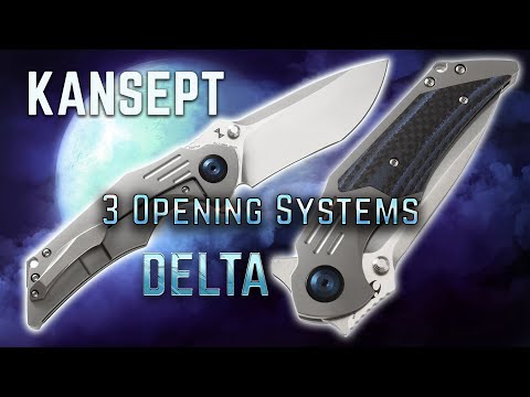 Kansept KNIVES Delta :  3 opening systems !