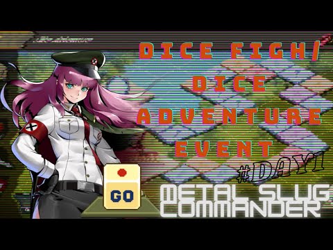 Metal slug commander | Dice Figh/ Dice Adventure Event-Day1