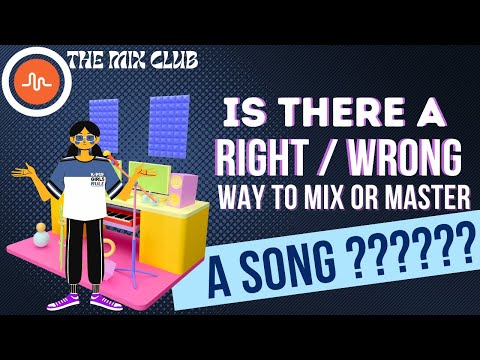 So is there a right or wrong way to mix and master a song? Shot 5 min Stream