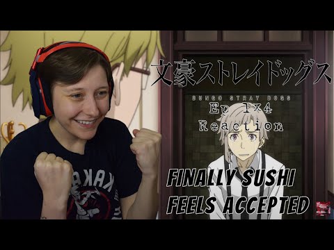 WE'RE BACK!! First Time Reaction! BUNGO STRAY DOGS EP 4! *I LOVE MY BABY SUSHI!*