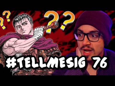 #Tellmesig 76 - Quale Berserk preferisco?