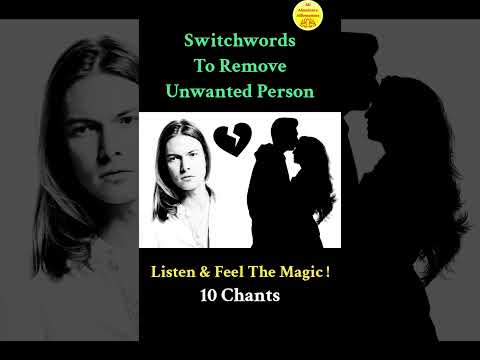 Switchwords To Remove Unwanted Person ! Magic Has No Logic !