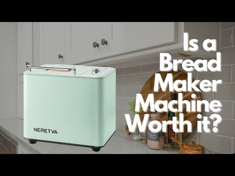 Is the Neretva Bread Maker Machine Worth It? | A Review of Its Features, Performance and Value