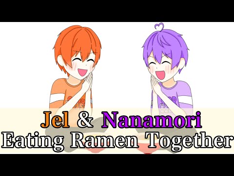 【すとぷり文字起こし】Jel & Nanamori Eating Ramen Together【English】【イラスト】