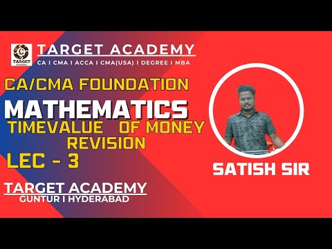 3.CA_CMA_FOUNDATION_MATHS_TIME_VALUE_OF_MONEY_REVISION_LEC-3_BY_SATISH_SIR#ca #cma #cafoundation