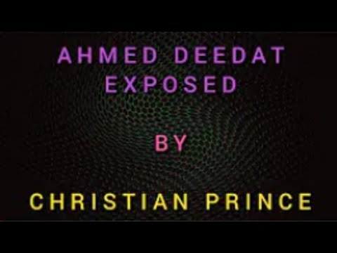 Christian Prince (C PIG) Debunked the lies of Ahmed deedat part 1