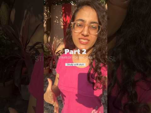 #Part 2 Strategy for SSC CHSL 2024🔥| Study with Stuti ♾️| #sscchsl #chsl #ssccgl