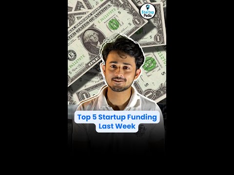 Top 5 startup funding last week