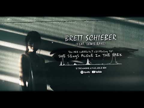 She Sings Alone In The Dark- Brett Schieber featuring Lewis Raye