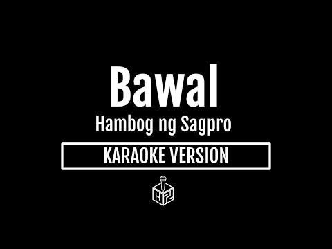 Bawal - Hambog ng Sagpro (Karaoke Version by RJPD)