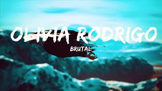 Brutal - Olivia Rodrigo (Lyrics) 🎵  | 25 Min