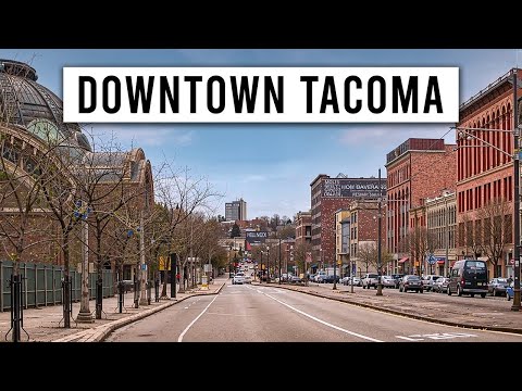 A Realistic Tour of Downtown Tacoma, WA