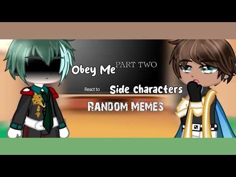 • Obey Me! Side Characters React to Random Memes • || PART 2/2||Annes Gacha_Life