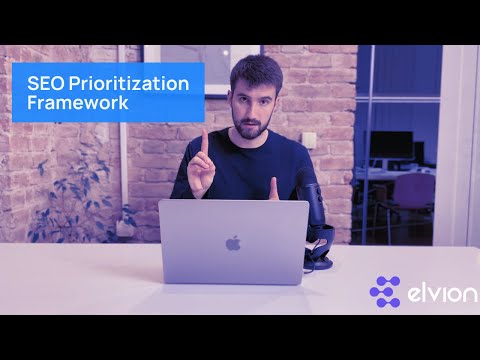 SEO Prioritization Framework - The Only Way to Implement Your SEO Strategy Effectively