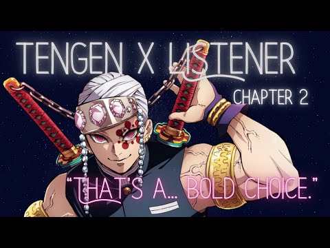 Tengen Uzui X Listener {Dancing in the Dark CH. 2} Demon Slayer Character Audio ASMR