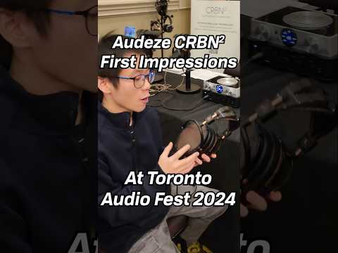 First impressions of the Audeze CRBN 2 at Toronto Audio Fest 2024 #headphones #audiophile