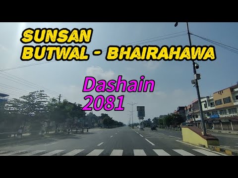 BUTWAL - BHAIRAHAWA ( SIDDHARTHA HIGHWAY) During 2081 DASHAIN