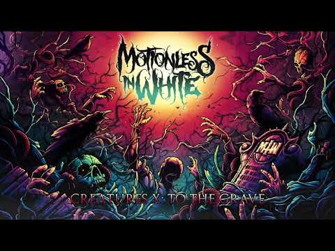 Motionless In White - Creatures X: To The Grave (Official Audio)