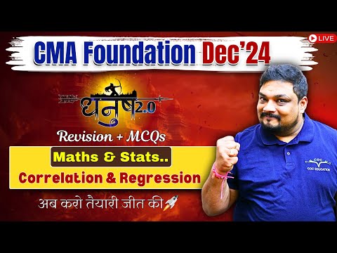 Correlation & Regression | CMA Foundation Dec'24 | Revision Classes | By Prof. Mayank Agarwal