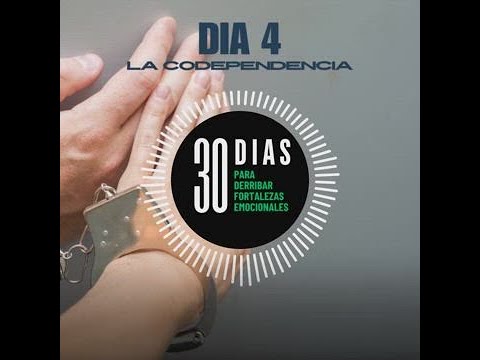 Día 4 - La codependencia