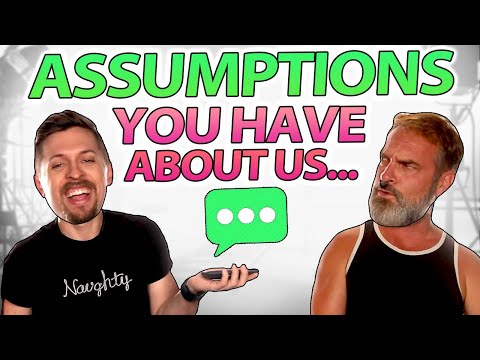 ASSUMPTIONS ABOUT OUR RELATIONSHIP