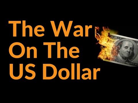 The War On The US Dollar