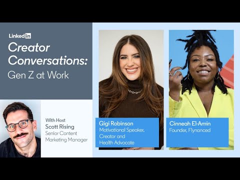 Creator Conversations: Gen Z at Work