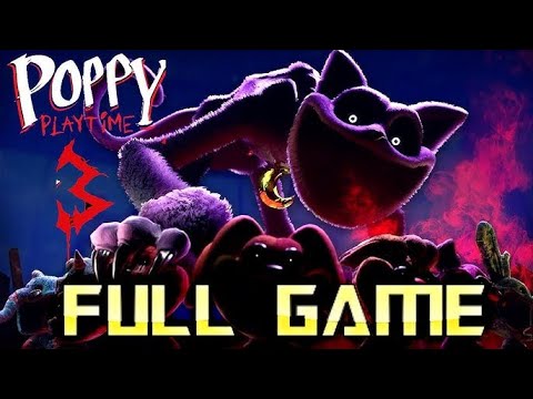 Poppy Playtime Chapter 3 gameplay SPEEDRUN : Full Game No Commentary | 4k 60 fps