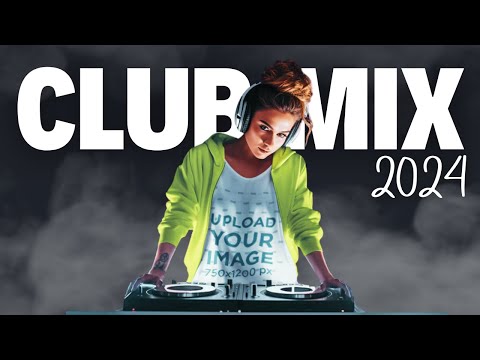 NON STOP CLUB MUSIC MIX 2024 | REMIXES OF POPULAR SONGS DJ MIX 2024