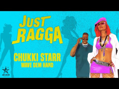 Chukki Starr - Wave Dem Hand (Official Audio) | Jet Star Music