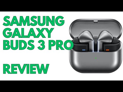 Samsung Galaxy Buds 3 Pro Review