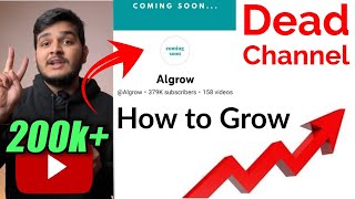 How to Grow Dead YouTube Channel @Algrow VS @akstechworld