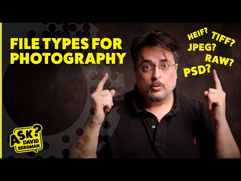 The COMPLETE Guide to Common File Formats in Photography | Ask David Bergman