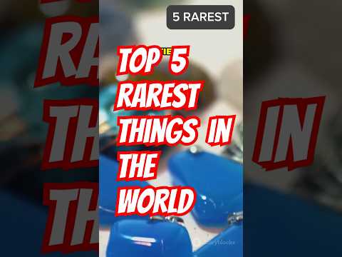 Top 5 rarest things in the world 🌍#trending #shorts #top5