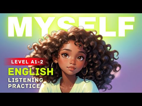 Me | Myself | All About Me: Listening Speech | Quiz & Vocab